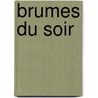 Brumes Du Soir door Francis DesRoches