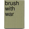 Brush with War door Laura Brandon