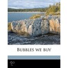 Bubbles We Buy door Alice Jones
