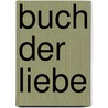Buch Der Liebe door August Heinrich Hoffmann Von Fallersleben