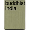 Buddhist India door T.W. Rhys 1843-1922 Davids