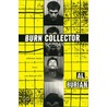 Burn Collector door Al Burian