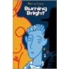Burning Bright by Barry Levy