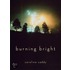 Burning Bright