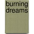 Burning Dreams