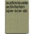 Audiovisuele activiteiten spw-scw-ab