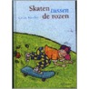 Skaten tussen de rozen
