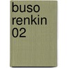 Buso Renkin 02 by Nobushiro Watsuki