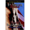 By Honor Bound by Denise A. Agnew