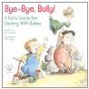 Bye-Bye, Bully by J.S. Jackson