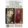 Caesar's Women by Colleen Mc Cullough