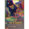 Caged In Chaos door Victoria Biggs