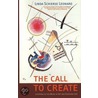 Call To Create door Linda Schierse Leonard