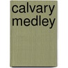 Calvary Medley door Don Marsh