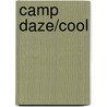 Camp Daze/Cool door Roger Price