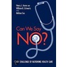 Can We Say No? door William B. Schwartz