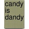 Candy Is Dandy door Ogden Nash