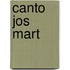 Canto Jos Mart