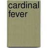Cardinal Fever door J. Terry Johnson