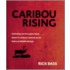 Caribou Rising