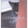 Cathedral Cats by Richard Surman