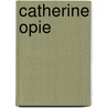 Catherine Opie door Russell Ferguson