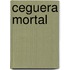 Ceguera Mortal