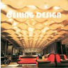 Ceiling Design door Edited by Designer Books
