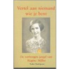 Vertel aan niemand wie je bent