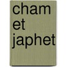 Cham Et Japhet door Ausone de Chancel