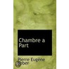 Chambre A Part door Pierre Eugene Veber