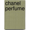 Chanel Perfume door Francoise Baudot