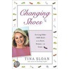 Changing Shoes by Tina Sloan