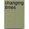 Changing Times door Brian Leonard
