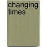 Changing Times by Brian Leonard