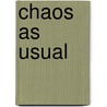 Chaos as Usual door Rainer Werner Fassbinder