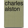Charles Alston door Alvia J. Wardlaw