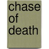 Chase Of Death by Jonny Zucker