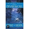 Chase the Moon door Dinah McCall