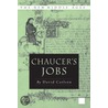 Chaucer's Jobs by David R. Carlson