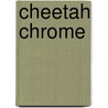 Cheetah Chrome door Cheetah Chrome