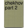 Chekhov Part 2 door Donald Rayfield
