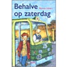 Behalve op zaterdag door P. Calvert