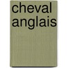 Cheval Anglais door J. De Lagondie