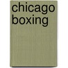 Chicago Boxing door Sean Curtin