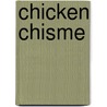 Chicken Chisme door Ben Romero