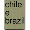 Chile E Brazil door Onbekend