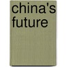China's Future door Ted Galen Carpenter