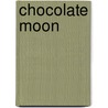 Chocolate Moon by Mary Arrigan