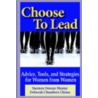 Choose to Lead door Narmen Fennoy Hunter